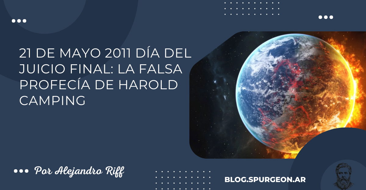 21 de Mayo 2011 Día del juicio final: La falsa profecía de Harold Camping