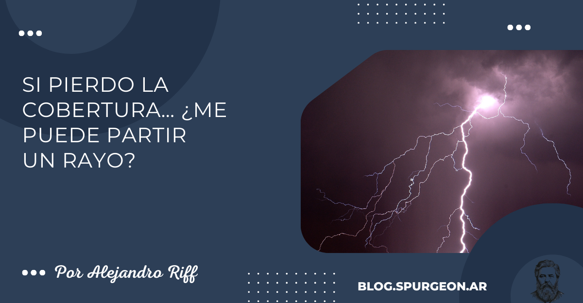 Si pierdo la cobertura… ¿Me puede partir un rayo?