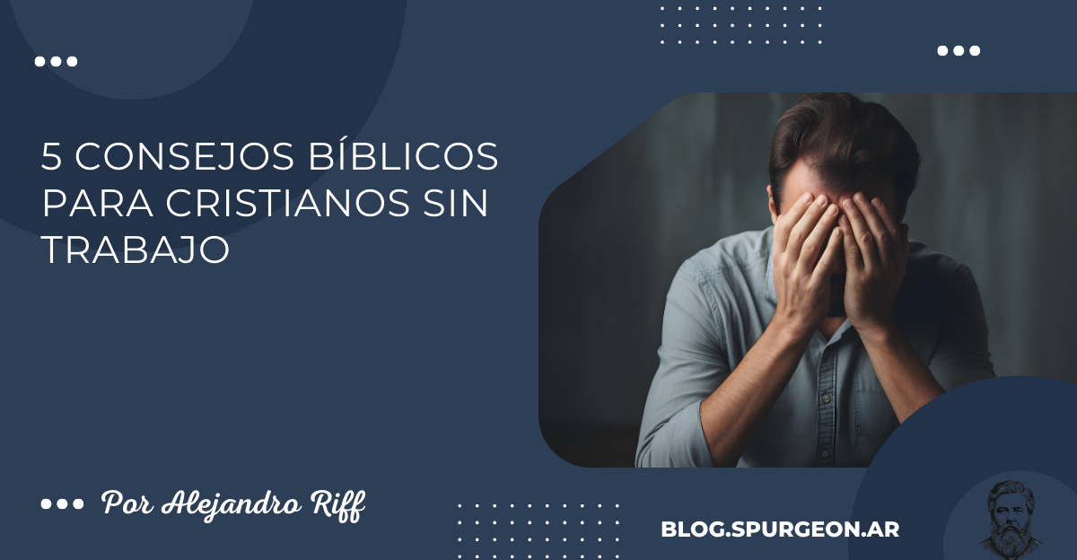 5 Consejos bíblicos para cristianos sin trabajo