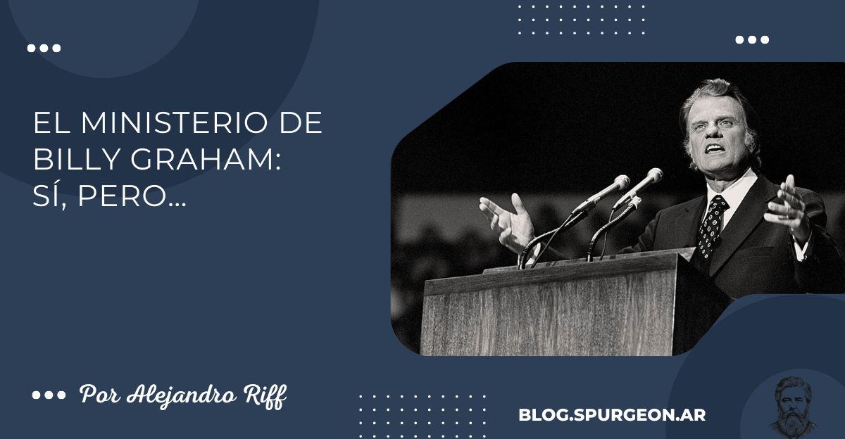 El ministerio de Billy Graham: Sí, pero…