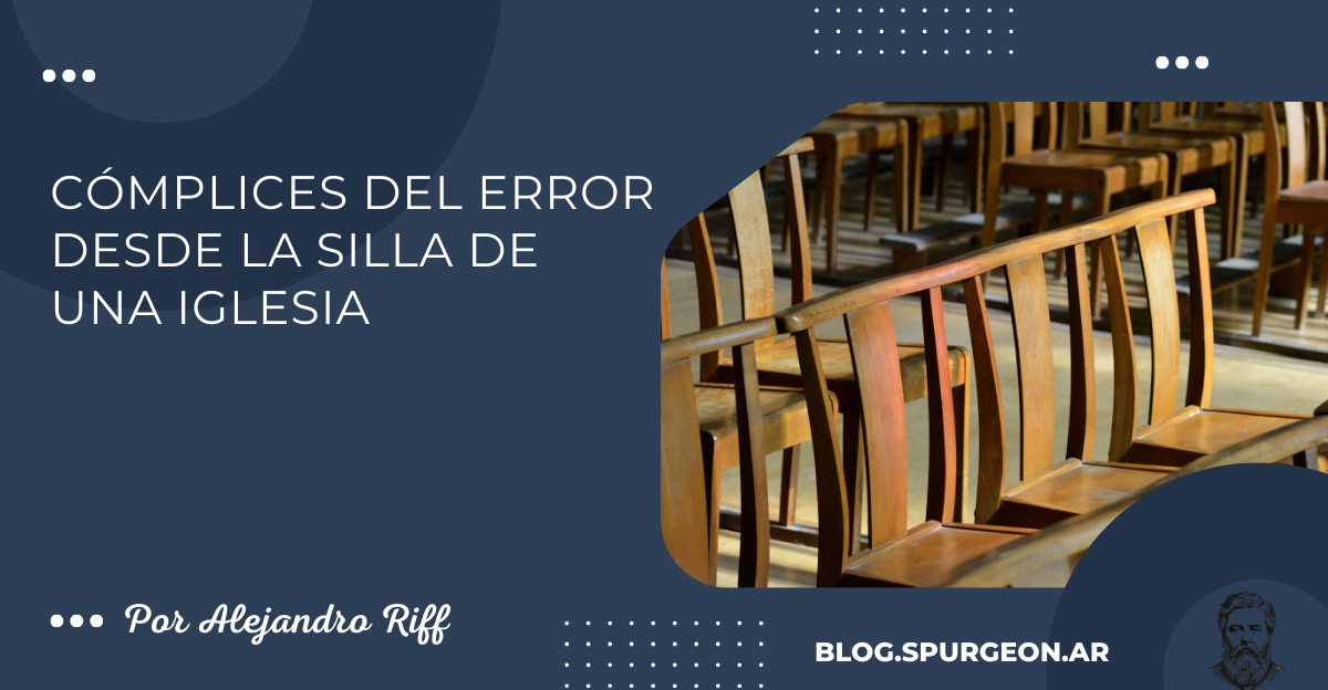 Cómplices del error desde la silla de una iglesia