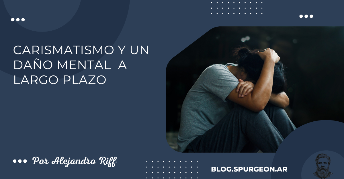 Carismatismo y un daño mental a largo plazo