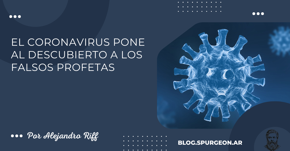 El coronavirus pone al descubierto a los falsos profetas