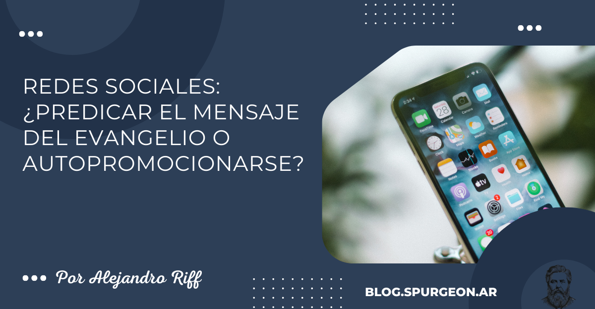 Redes sociales: ¿Predicar el mensaje del evangelio o autopromocionarse?