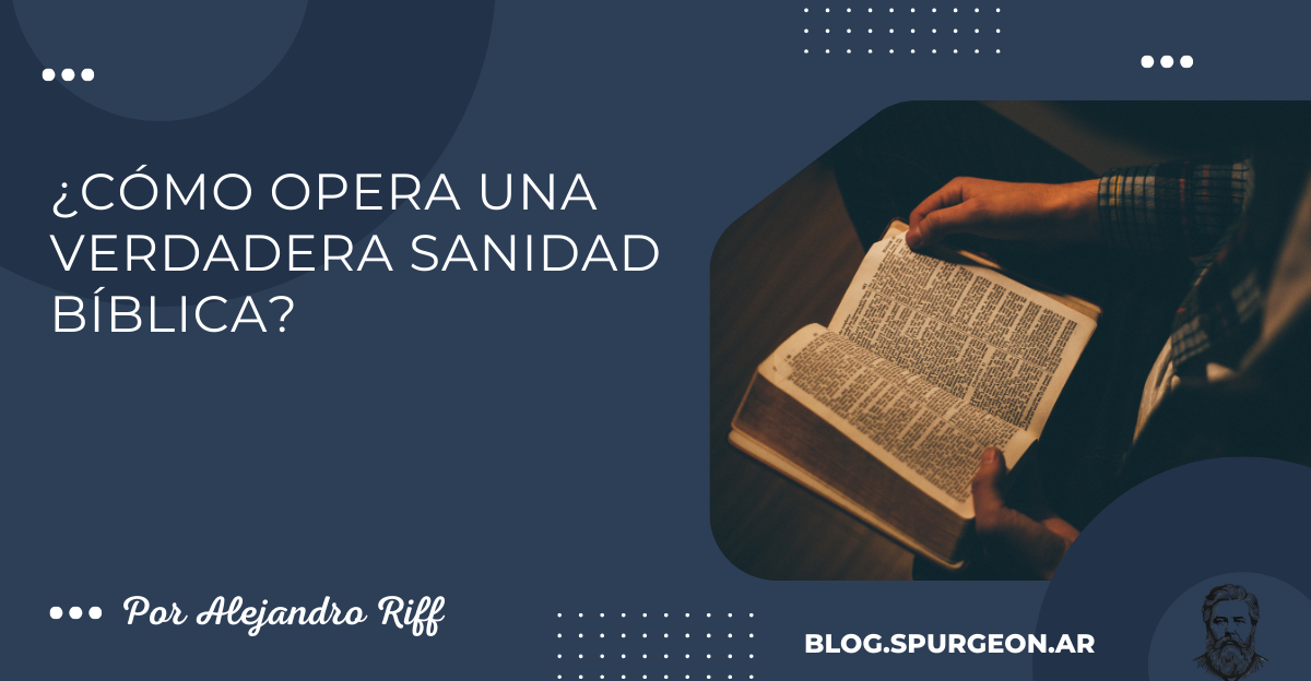 ¿Cómo opera una verdadera sanidad bíblica?